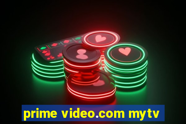 prime video.com mytv